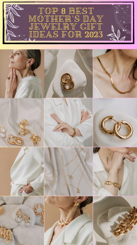 Top 8 Ultimate Mother’s Day Jewelry Gift Guide